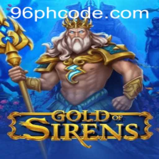 Exploring GoldofSirens: A New Gaming Adventure with the 96ph Code